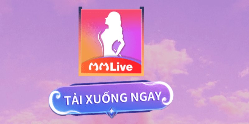 Giới Thiệu Tổng Quan Về Nền Tảng MMLIVE