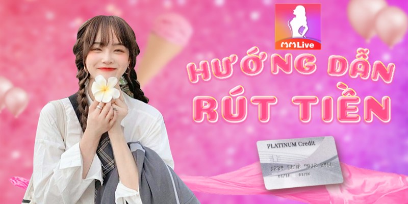 Tại sao bạn nên rút tiền trực tiếp từ MMlive